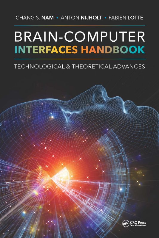 Brain-Computer Interfaces Handbook: Technological and Theoretical Advances